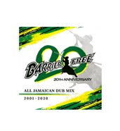 BARRIER FREE 20周年 ALL JAMAICAN DUB MIX 2001-2020