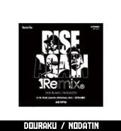 RISE AGAIN Remix DOURAKU/NODATIN 7Inch (Analog) 