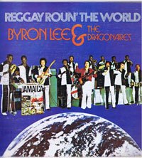 BYRON LEE & THE DRAGONAIRES / REGGAY ROUN' THE WORLD - Online