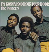 THE PIONEERS / I'M GONNA KNOCK ON YOUR DOOR - Online Record Shop