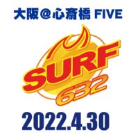 4/30　SURF632大阪　イベント入場券