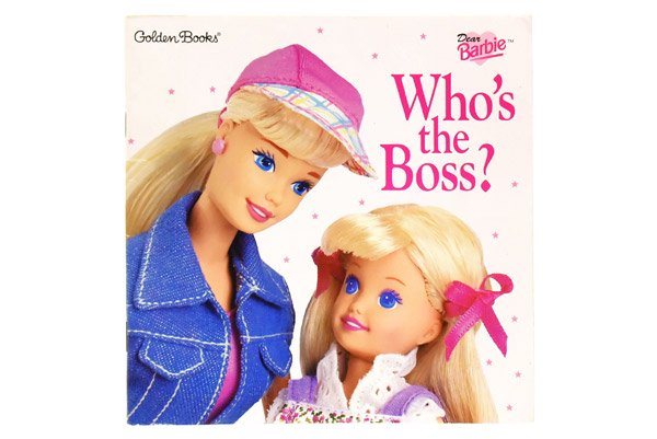 Golden Book/ゴールデンブック・洋書・絵本 「Dear Barbie/ディアバービー・Who's the Boss?/フーズザボス？」  1997年 - KNot a TOY/ノットアトイ