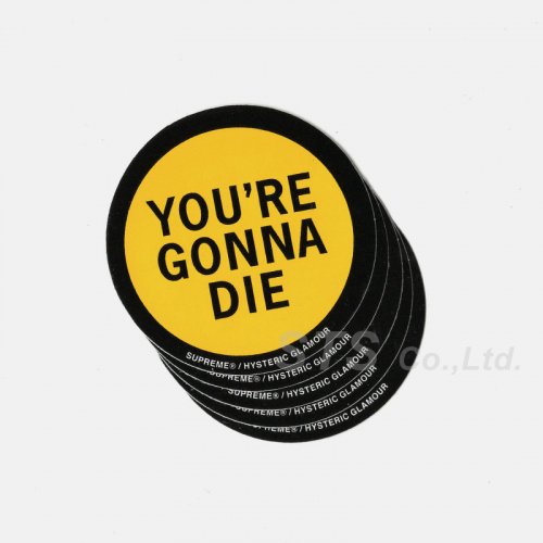 Supreme/HYSTERIC GLAMOUR You're Gonna Die Sticker