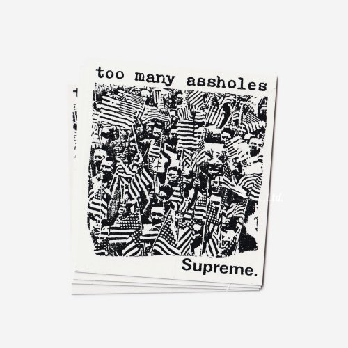 Supreme - Too Many Assholes Sticker