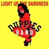 DUPPIES BAND - LIGHT UP THE DARKNESS [CD] AMATO RECORDZ (2016) 1,890ߢ