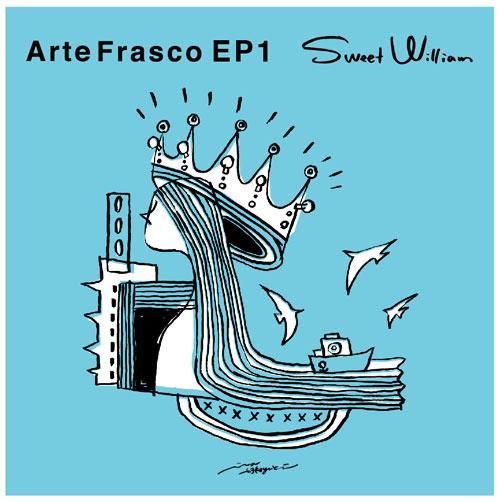 Sweet William / Arte Frasco EP2 レコード 唾奇-