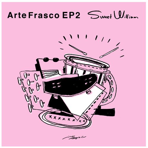 Sweet William / Arte Frasco EP2 レコード 唾奇 全てのアイテム icqn.de