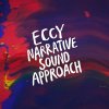 ECCY - NARRATIVE SOUND APPROACH [CD] KILIKILIVILLA (2017)