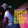 SAKU THE SOUL SON - RUSTIC SOUL, RUSTIC BLUES [CD] MADKANNON (2017) ŵդ