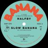  HALFBY - SLOW BANANA [12] SECOND ROYAL / felicity (2017) 