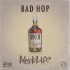 BAD HOP - Mobb Life [CD] KSR (2017)