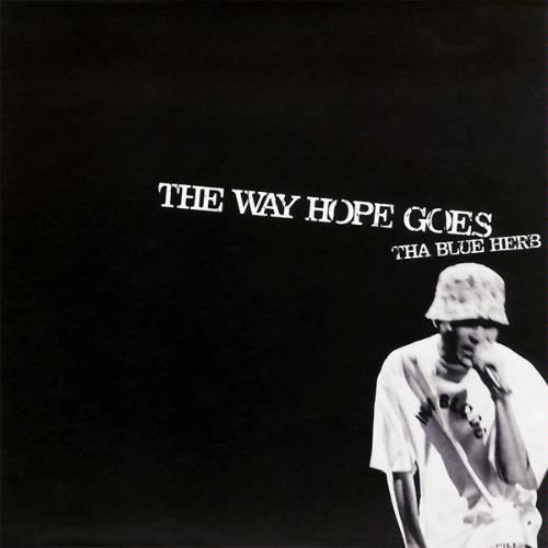 WENOD RECORDS : THA BLUE HERB - THE WAY HOPE GOES [CD] THA BLUE HERB  RECORDINGS (2002)