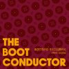 THE BOOT CONDUCTOR - BOOTLEG EXCLUSIVE [MIX CD] ROYALTY RECORDS (2004/2017)ڸ