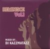 DJ KAZZMATAZZ - REMINISCE VOL.1 [MIX CD] Wild Hot Production (2010)