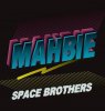 MAHBIE - SPACE BROTHERS [2LP] JAZZY SPORT (2017)