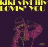 kiki vivi lily - LOVIN' YOU [LP] VYBE MUSIC (2018)ڸ