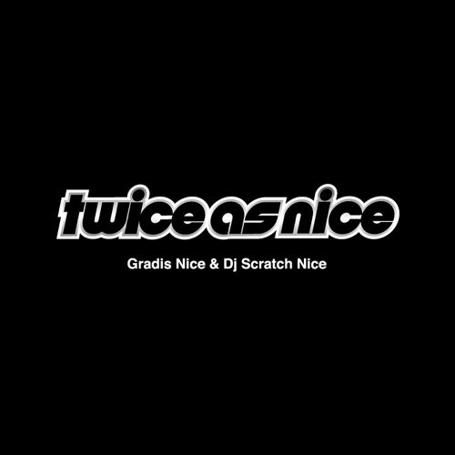 WENOD RECORDS : GRADIS NICE & DJ SCRATCH NICE - TWICE AS NICE [CD] Gradis  Nice & DJ Scratch Nice (2019)