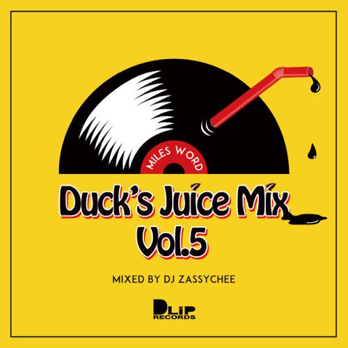 WENOD RECORDS : MILES WORD mixed by ZASSYCHEE - DUCK'S JUICE MIX 