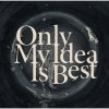 ڿ - Only My Idea Is Best [CD] Unkutt Raw Music (2019) ڼ󤻡