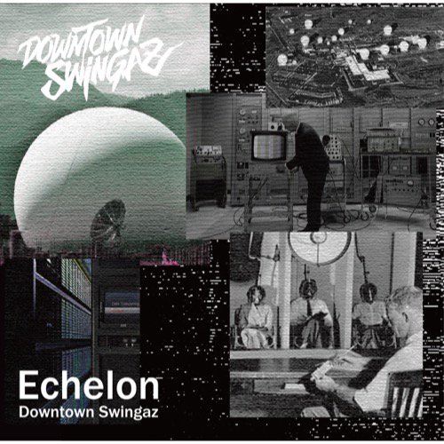 WENOD RECORDS : Downtown Swingaz (呼煙魔, 雄火, I-SET-I) - Echelon