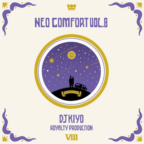 WENOD RECORDS : DJ KIYO - NEO COMFORT 8 -SHOOTING STARS- [MIX CD] ROYALTY  PRODUCTION (2019)【限定】