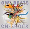 OWL BEATS - ON-SHOCK [CD] OILWORKS REC (2019)