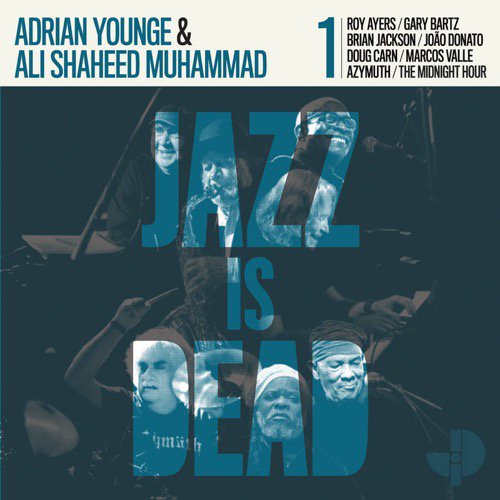 WENOD RECORDS : ADRIAN YOUNGE & ALI SHAHEED MUHAMMAD - JAZZ IS ...