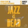 ADRIAN YOUNGE & ALI SHAHEED MUHAMMAD -MARCOS VALLE [CD] JAZZ IS DEAD (2020)ڹס