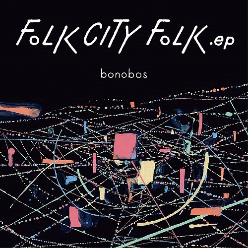 WENOD RECORDS : bonobos - FOLK CITY FOLK .ep [LP] HIP LAND MUSIC