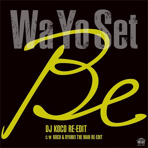 Wa Yo Set - Be / DJ KOCO RYUHEI THE MAN - 邦楽