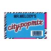 Mr.MELODY - City Pop Mix [TAPE+DL] City Pop (2020)