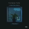 Fontana Folle - Lonely Not Alone feat. Kan Sano / Paradiso [7