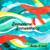 Auto&mst - Sometime Somewher [CD] Banana Music Publishing (2020)ڼ󤻡