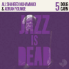 ADRIAN YOUNGE & ALI SHAHEED MUHAMMAD - DOUG CARN [CD] JAZZ IS DEAD (2020)ڹסۡڼ󤻡