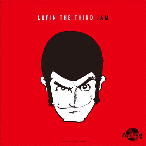 WENOD RECORDS : ルパン三世 JAM CREW - LUPIN THE THIRD JAM -ルパン