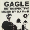 GAGLE - GAGLE RETROSPECTIVE Mixed by DJ Mu-R [CD] NEXT LEVEL RECORDINGS (2004)
