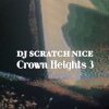 DJ Scratch Nice - Crown Heights 3-Mix [MIX CD] PBM (2021)