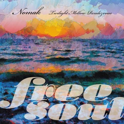 WENOD RECORDS : Nomak - Free Soul Nomak ~ Twilight Mellow WENOD RECORDS : Nomak - Free Soul Nomak ~ Twilight Mellow