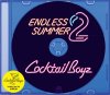 Cocktail Boyz(Q a.k.a INSIDEMAN & KENKEN)- Endless Summer 2 [MIX CD] POSSE KUT (2019/2022)