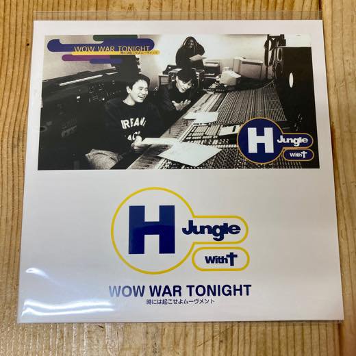 WENOD RECORDS : H Jungle With t - WOW WAR TONIGHT [7”] avex / HMV 
