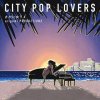 椦 & origami PRODUCTIONS - CITY POP LOVERS [LP] newborder recordings (2023)