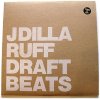 J DILLA - Ruff Draft Beats [LP] Stones Throw (STH2159)
