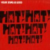 YOUR SONG IS GOOD - Hot! Hot! Hot! Hot! Hot! Hot! [2LP] UNIVERSAL MUSIC / HMV (2023) 