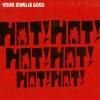 YOUR SONG IS GOOD - Hot! Hot! Hot! Hot! Hot! Hot! [2LP] UNIVERSAL MUSIC / HMV (2023) 