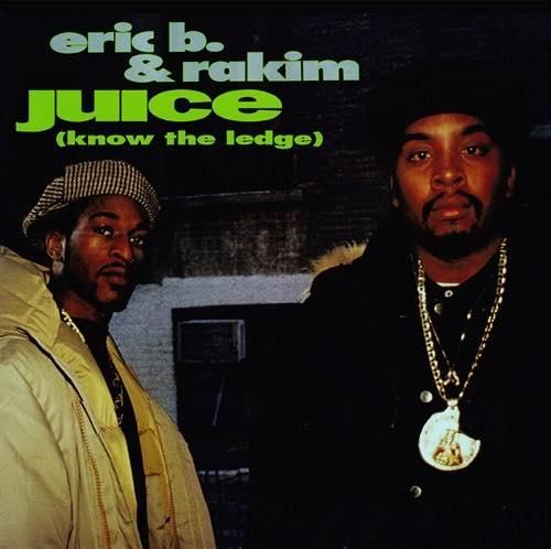 WENOD RECORDS : Eric B. & Rakim - Juice (Know The Ledge)[7 