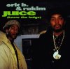 Eric B. & Rakim - Juice (Know The Ledge)[7