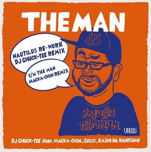 DJ CHUCK-TEE feat. MACKA-CHIN , GOCCI , KASHI DA HANDSOME - THE MAN Remix　 [7