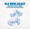 DJ HOLIDAY A.K.A Τ - OUR DAY WILL COME SELECTED TUNES FROM TROJAN RECORDS [CD] 