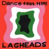 LAGHEADS - Dance feat. HIMI / Hikaru Arata Remix (2024)ڴץ쥹73ȯ