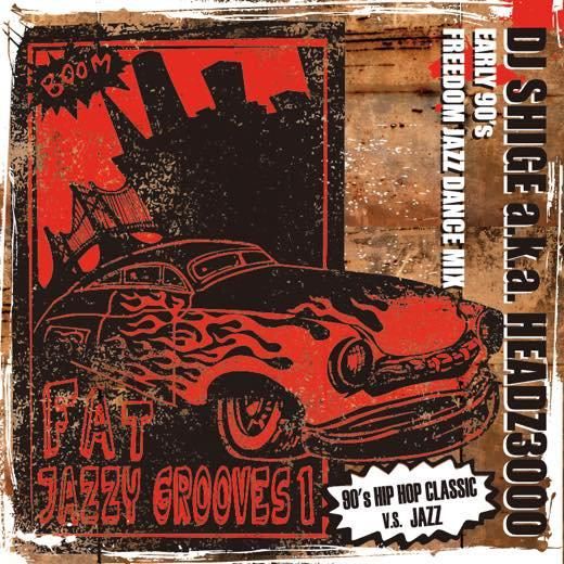 WENOD RECORDS : DJ SHIGE a.k.a. HEADZ3000 - FAT JAZZY GROOVES Vol 